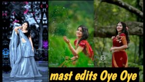 Oye Oye Oye Mast Edits Trending 2025